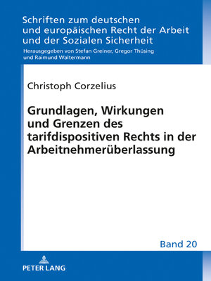 cover image of Grundlagen, Wirkungen und Grenzen des tarifdispositiven Rechts in der Arbeitnehmerüberlassung